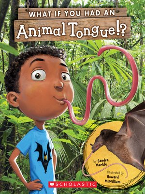 cover image of What If You Had an Animal Tongue!?